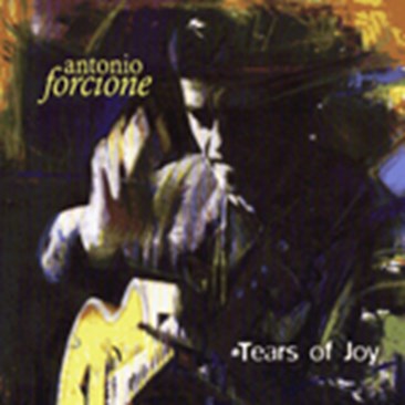 Antonio Forcione - Tears of Joy